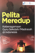 Pelita yang Meredup: Keberagaman Guru Sekolah/ Madrasah di Indonesia