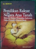 Pemilikan Rakyat dan Negara Atas Tanah Menurut Hukum Pertanahan Indonesia Dalam Perspektif Hukum Islam