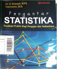 Pengantar statistika : panduan praktis bagi pengajar dan mahasiswa