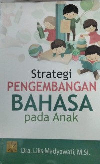 Strategi Pengembangan Bahasa pada Anak