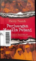Perjuangan muslim patani : antara sejarah penindasan dan cita-cita di Patani Darussalam (Pojok Melayu Raya)