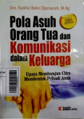Pola asuh orang tua dan komunikasi dalam keluarga ( upaya membangun citra membentuk pribadi anak)