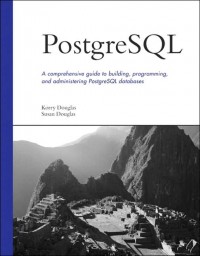 PostgreSQL : a comprehensive guide to building. programming. and administering PostgreSQL databases