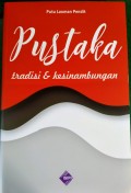 Pustaka : Tradisi & Kesinambungan