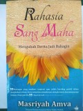Rahasia Sang Maha : Mengubah Derita Jadi Bahagia