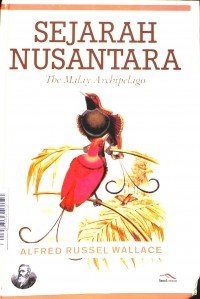 Sejarah Nusantara: The Malay Archipelago (Pojok Melayu Raya)
