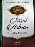 Sirrul Ashrar : Menyingkap Rahasia Ilahi