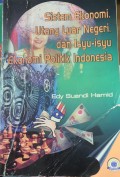 Sistem Ekonomi Utang Luar Negeri & Isu-Isu Ekonomi Politik Indonesia