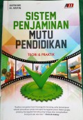 Sistem Penjaminan Mutu Pendidikan: Teori dan Praktik