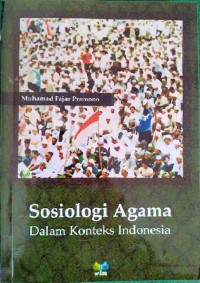 Sosiologi Agama dalam Konteks Indonesia