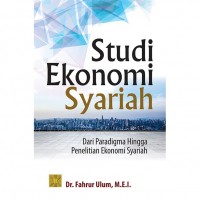 Studi Ekonomi Syariah: Dari Paradigma Hingga Penelitian Ekonomi Syariah