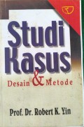 Studi Kasus ; Desain & Metode