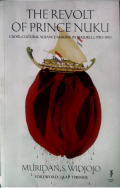 The Revolt of Prince Nuku Cross-Cultural Alliance Making in Maluku, c. 1780-1810